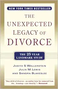 The Unexpected Legacy of Divorce: The 25 Year Landmark Study book cover