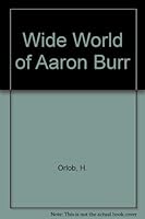 Wide World of Aaron Burr 0664324169 Book Cover