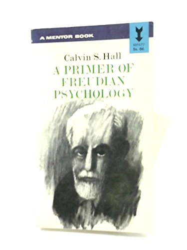 A Primer of Freudian Psychology A Primer of Freudian Psychology