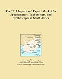  The 2013 Import and Export Market for Speedometers, Tachometers, and Stroboscopes in South Africa
