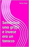 Sembrava una griffe e invece era un tarocco (Italian Edition)