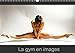 La gym en images (Calendrier mural 2022 DIN A3 horizontal)
