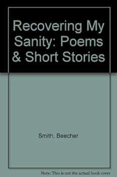 Paperback Recovering My Sanity: Poems & Short Stories Book