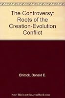 The Controversy: Roots of the Creation-Evolution Conflict 0880701781 Book Cover