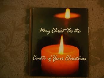 Hardcover May Christ Be the Center of Your Christmas Book