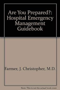 Paperback Are You Prepared?: Hospital Emergency Management Guidebook Book