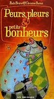 Peurs, pleurs et petits bonheurs 2895401411 Book Cover
