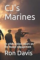CJ's Marines: an after-action report on the Nudge engagement 0989934160 Book Cover