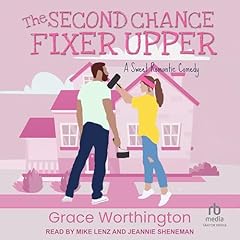 The Second Chance Fixer Upper Audiolibro Por Grace Worthington arte de portada