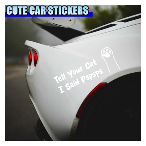 Image of Tell Your Cat I Said Pspsps Car Sticker Decal, 7.08 inch x 2.83 inch Cute Kitten Paw Vinyl Window Stickers, Funny Waterproof Auto Truck Bumper Decoration Decals for Laptop, Wall, Luggage (White)
