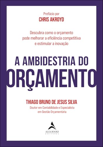A Ambidestria do Orçamento: Descubra Como o Orçamento Pode Melhor...