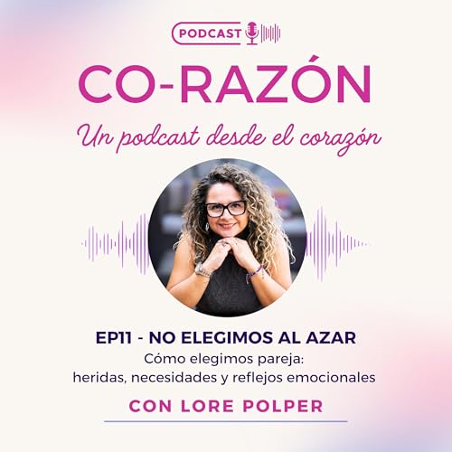 🎙️EP11 | No elegimos al azar