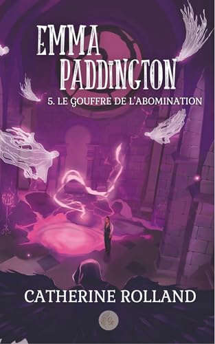 Emma Paddington (tome 5) Le gouffre de l'abomination