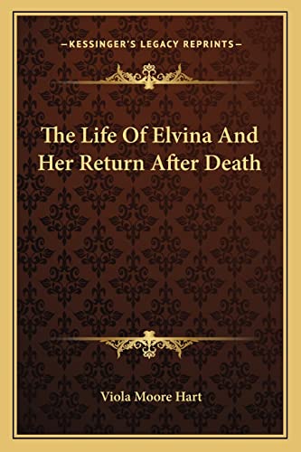 The Life Of Elvina And Her Return After Death