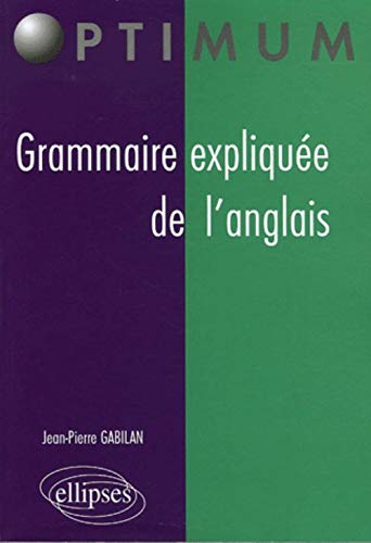 Grammaire expliquée de l'anglais