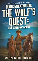 The Wolf's Quest: Isa's Adventure Begins 1968733310 Book Cover