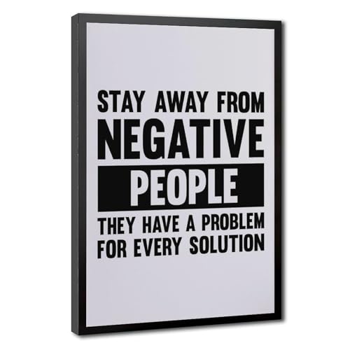 Cadre noir Stay Away From Negative People poster Mnyuein de qualité