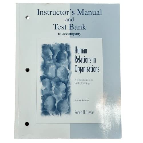 Human Relations in Organizations: Applications and Skill Building