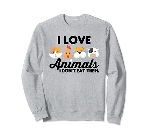Divertidos regalos vegetarianos veganos I Love Animals I Don't Eat Them Sudadera
