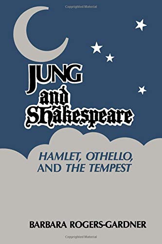 Jung and Shakespeare: Hamlet, Othello, and The ... 1630516392 Book Cover