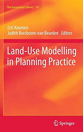 Land-Use Modelling in Planning Practice: 101 2011th Edition book cover