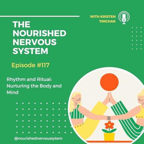 Rhythm and Ritual: Nurturing the Body and Mind Podcast Por  arte de portada