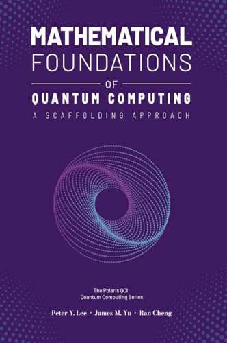 Mathematical Foundations of Quantum Computing: A Scaffolding Approach