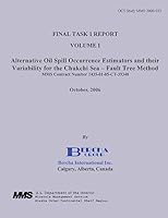 Final Task I Report Volume I Alternative Oil Spill Occurrence Estimators and Their Variability for the Chukchi Sea - Fault Tree Method 1514725584 Book Cover