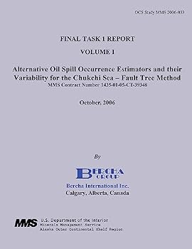 Paperback Final Task I Report Volume I Alternative Oil Spill Occurrence Estimators and their Variability for the Chukchi Sea - Fault Tree Method Book
