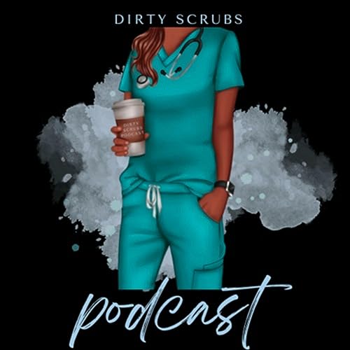 Dirty Scrubs Podcast Titelbild