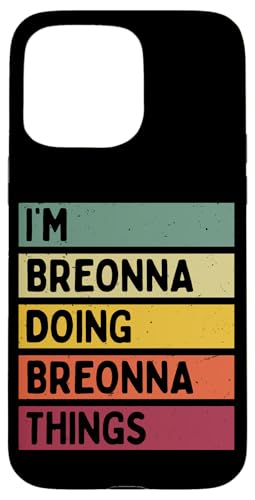 I'm Breonna Doing Breonna Things �ʔ������� �X�}�z�P�[�X iPhone 15 Pro Max �p