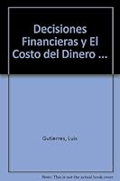 Decisiones Financieras y El Costo del Dinero ... 9580407231 Book Cover