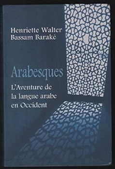 Hardcover Arabesques : L'aventure de la langue arabe en Occident [French] Book