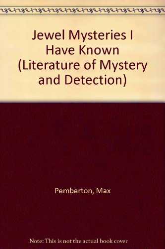 Jewel Mysteries I Have Known (Literature of Mys... 0405078927 Book Cover