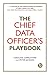The Chief Data Officer's Playbook