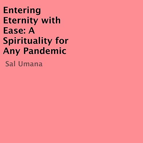 Entering Eternity with Ease by Sal Umana episode artwork