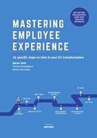 Mastering Employee Experience – 16 specific steps to take in your EX transformation 8771920722 Book Cover