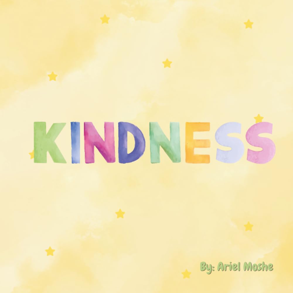 KINDNESS: A Children's Book About Empathy, Sharing, and Social Emotional Learning (SEL) for Toddlers and Preschoolers