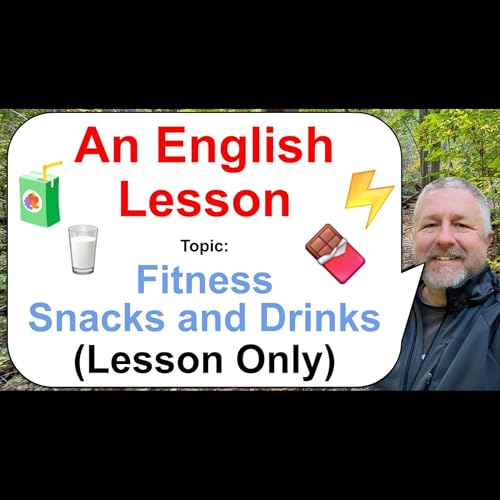 Let's Learn English! Topic: Fitness Snacks and Drinks! 🧃⚡🍫 Podcast Por capa