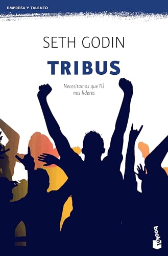Tribus: Necesitamos que TÚ nos lideres / Tribes: We Need You to Lead Us (Marketing y ventas) (Spanish Edition)
