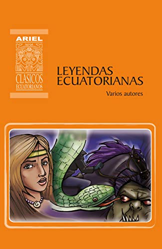 Leyendas ecuatorianas (Ariel Clásicos Ecuatorianos nº 6) (Spanish Edition)
