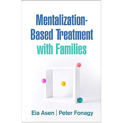 Mentalization-Based Treatment with Families