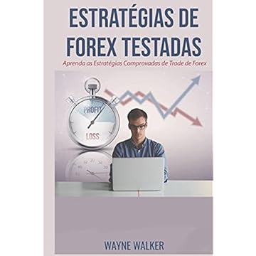 Capa do livro Estratégias de Forex Testadas: Aprenda as Estratégias Comprovadas de Trade de Forex