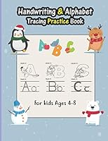Handwriting & Alphabet Tracing Practice Book For Kids: Alphabet Tracing & Handwriting Practice Book for Kids Ages 2-8. Learn without tears. B08KH3R4PG Book Cover