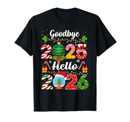 Goodbye 2025 Hello 2026 Happy New Year's Eve Christmas Xmas T-Shirt