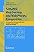Semantic Web Services and Web Process Composition: First International Workshop, SWSWPC 2004, San Diego, CA, USA, July 6, 2004, Revised Selected Papers (Lecture Notes in Computer Science, 3387)