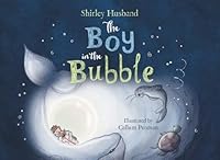 The Boy In The Bubble (The Calm Collection) 1036954897 Book Cover