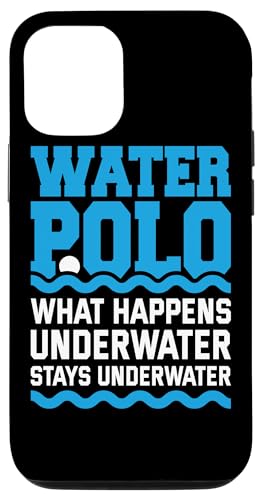 Coque pour iPhone 12/12 Pro Water Polo What Happens Under Water Citation Waterpolo Player