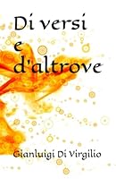 Di versi e d'altrove (Italian Edition) B0F5QL2JHB Book Cover