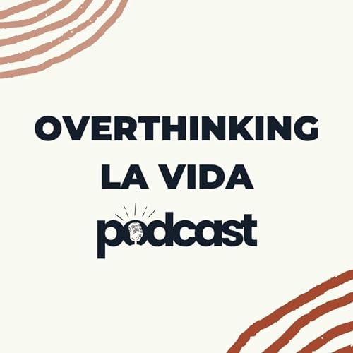 Overthinking La Vida Podcast Podcast Por Garabateannedo arte de portada